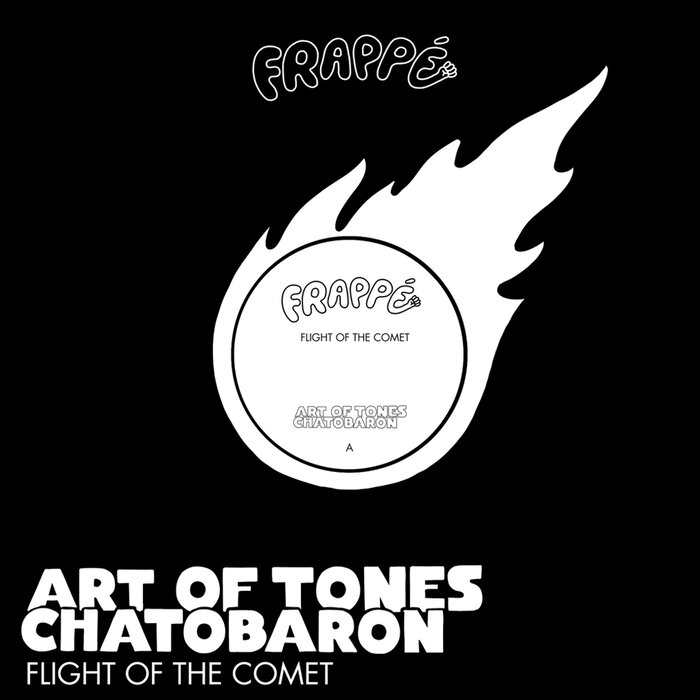( FRPP 008 ) ART OF TONES & CHATOBARON - Flight Of The Comet ( 12" vinyl ) Frappé